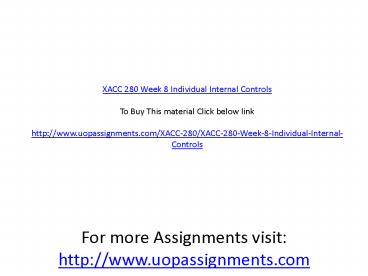 XACC 280 Week 8 Individual Internal Controls