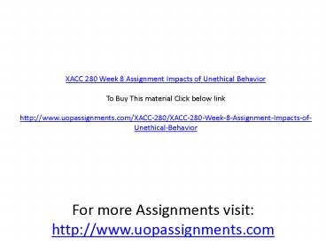 XACC 280 Week 8 Assignment Impacts of Unethical Behavior