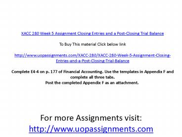 XACC 280 Week 5 Assignment Closing Entries and a Post-Closing Trial Balance