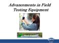 Advancements in Field Testing Equipment PowerPoint PPT Presentation