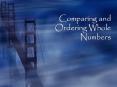 Comparing and Ordering Whole Numbers PowerPoint PPT Presentation