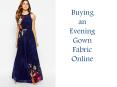 Buying an Evening Gown Fabric Online