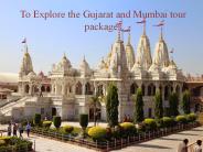 Explore the Gujarat to Mumbai tour packages