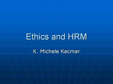 Ethics and HRM