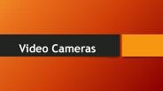 Video Cameras