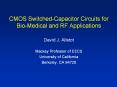 CMOS Switched-Capacitor Circuits for Bio-Medical and RF Applications PowerPoint PPT Presentation