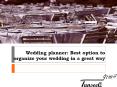 Wedding planner Best option to organize your wedding in a great way PowerPoint PPT Presentation