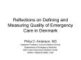 Reflections on Defining and Measuring Quality of Emergency Care in Denmark PowerPoint PPT Presentation