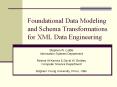 Foundational Data Modeling and Schema Transformations for XML Data Engineering PowerPoint PPT Presentation