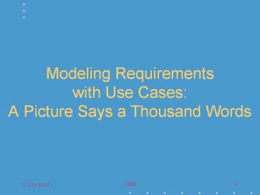 Modeling%20Requirements%20with%20Use%20Cases:%20A%20Picture%20Says%20a%20Thousand%20Words