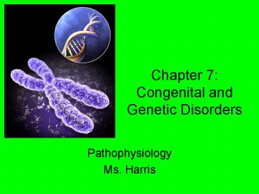 Chapter 7: Congenital and Genetic Disorders