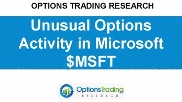 Unusual Options Activity in Microsoft $MSFT (1)