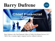 Barry Dufrene Chief Financial Officer