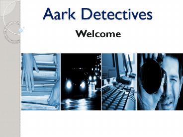 Get Aark Private Detective Agency