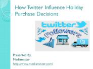 How Twitter Influence Holiday Purchase Decisions