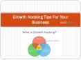 Growth Hacking Tips For Your Business PowerPoint PPT Presentation