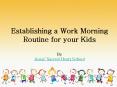 Establishing a Work Morning Routine for Your Kids PowerPoint PPT Presentation