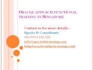 Oracle apps SCM (Technical&Functional) Training in Singapore