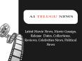 Latest Telugu Movie News,Telugu movie Updates, Tollywood Gossips, Reviews, Upcoming Movie News, Box Office  Collections - A1telugunews PowerPoint PPT Presentation