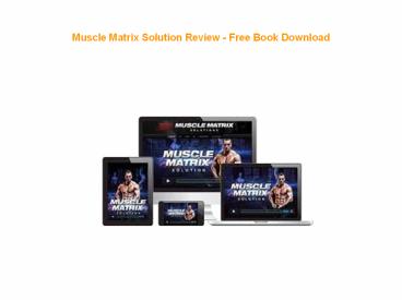Muscle Matrix Solution Review - Free Book Download