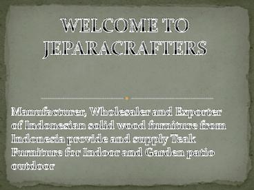 Solid Teak Wood Indonesian Furniture Exporters and Wholesale