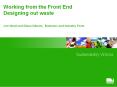 Working from the Front End Designing out waste PowerPoint PPT Presentation
