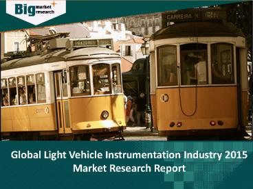 Global Light Vehicle Instrumentation Industry is all set to grow exponentially