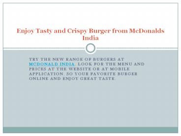 Enjoy Tasty and Crispy Burger from McDonalds India
