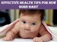 Effective Health tips for new Born Baby PowerPoint PPT Presentation