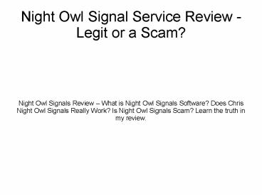 Night Owl Signals Reviews - Is It Totally Scam?