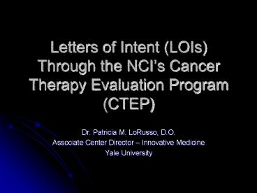 Letters of Intent (LOIs) Through the NCI