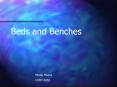 Beds and Benches PowerPoint PPT Presentation