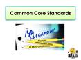 Common Core Standards PowerPoint PPT Presentation