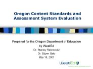 Oregon Content Standards and Assessment System Evaluation