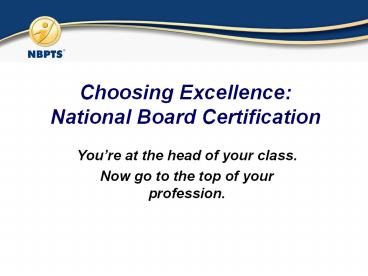 Choosing Excellence: National Board Certification 