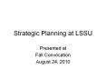 Strategic Planning at LSSU PowerPoint PPT Presentation