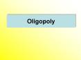 Oligopoly PowerPoint PPT Presentation