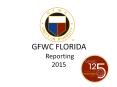 GFWC FLORIDA  Reporting 2015 PowerPoint PPT Presentation
