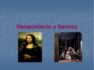 Renacimiento y Barroco