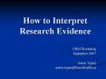 How to Interpret Research Evidence PowerPoint PPT Presentation