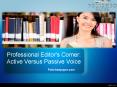 Professional editor's corner active versus passive voice PowerPoint PPT Presentation