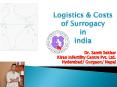 logistics and costs of surrogacy in india PowerPoint PPT Presentation