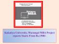 Kakatiya University, Warangal MBA Project reports Starts From Rs.1500/- PowerPoint PPT Presentation