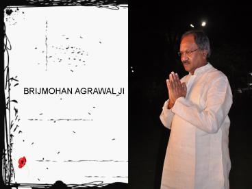 Know About Brijmohan Agrawal