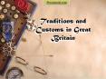 Traditions and Customs in Great Britain PowerPoint PPT Presentation