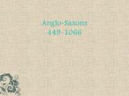 Anglo-Saxons 449-1066