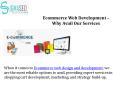 Ecommerce Web Development – Why Avail Our Services PowerPoint PPT Presentation