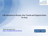 Life Insurance in Russia: JSBMarketResearch