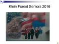 Klein Forest Seniors 2016 PowerPoint PPT Presentation