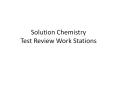 Solution Chemistry Test Review Work Stations PowerPoint PPT Presentation